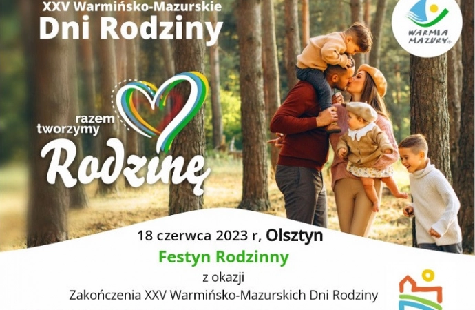 Wielki Festyn Rodzinny na zakończenie XXV Warmińsko-Mazurskich Dni Rodziny odbędzie się 18 czerwca w Olsztynie.